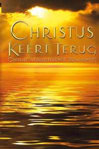 Onthult Verbluffende Waarheid Christus Keert Terug