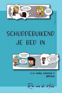 Schuddebuikend je bed in