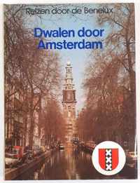 Reizen door de Benelux,  dwalen door Amsterdam