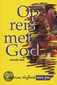 Op reis met God - 2 (dagboek 10-12)