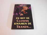 En met de clowns kwamen de tranen...