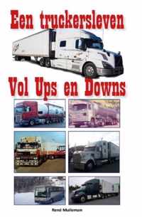 Een truckersleven vol ups en downs