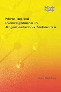 Meta-logical Investigations in Argumentation Networks