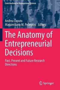 The Anatomy of Entrepreneurial Decisions