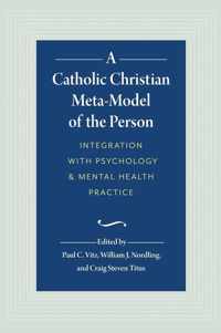 A Catholic Christian Meta-Model of the Person