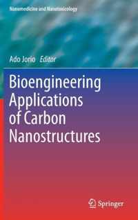 Bioengineering Applications of Carbon Nanostructures