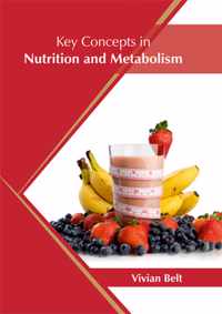 Key Concepts in Nutrition and Metabolism