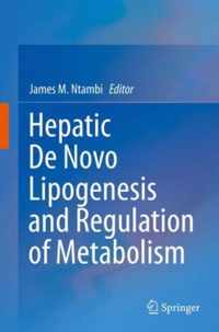 Hepatic De Novo Lipogenesis and Regulation of Metabolism