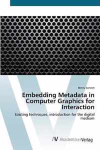 Embedding Metadata in Computer Graphics for Interaction