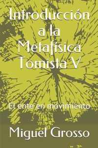 Introduccion a la Metafisica Tomista V