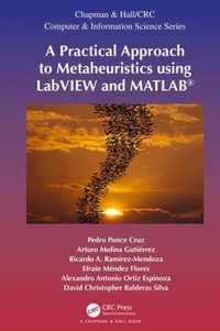 A Practical Approach to Metaheuristics using LabVIEW and MATLAB (R)