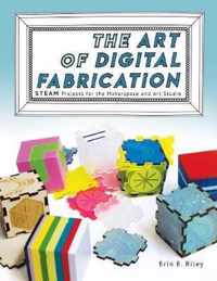 The Art of Digital Fabrication