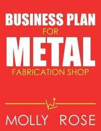 Business Plan For Metal Fabrication Shop