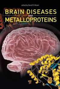 Brain Diseases and Metalloproteins