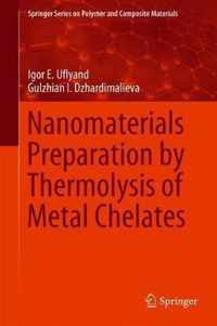 Nanomaterials Preparation by Thermolysis of Metal Chelates