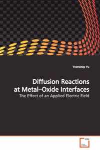 Diffusion Reactions at Metal-Oxide Interfaces