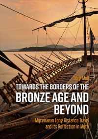 Towards the Borders of the Bronze Age and Beyond