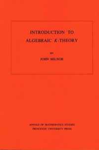 Introduction to Algebraic K-Theory. (AM-72), Volume 72