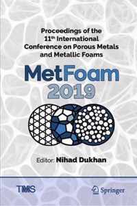 Proceedings of the 11th International Conference on Porous Metals and Metallic Foams (MetFoam 2019)