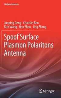 Spoof Surface Plasmon Polaritons Antenna