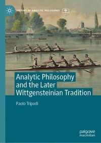 Analytic Philosophy and the Later Wittgensteinian Tradition