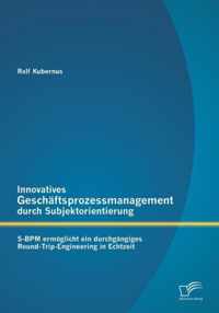 Innovatives Geschaftsprozessmanagement durch Subjektorientierung