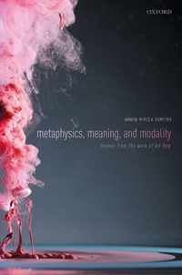 Metaphysics, Meaning, and Modality