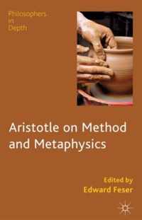 Aristotle on Method and Metaphysics