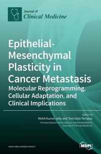 Epithelial-Mesenchymal Plasticity in Cancer Metastasis