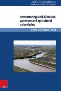 Restructuring land allocation, water use and agricultural value chains