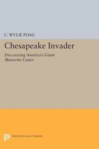 Chesapeake Invader - Discovering America`s Giant Meteorite Crater