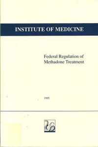 Federal Regulation of Methadone Treatment