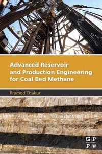 Advanced Reservoir and Production Engineering for Coal Bed Methane