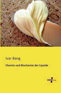 Chemie und Biochemie der Lipoide