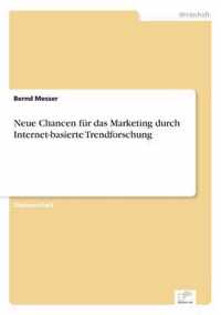 Neue Chancen fur das Marketing durch Internet-basierte Trendforschung