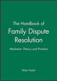 The Handbook of Family Dispute Resolution