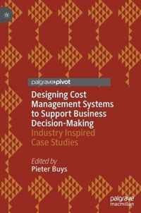 Designing Cost Management Systems to Support Business Decision Making