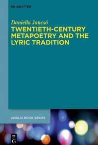 Twentieth-Century Metapoetry and the Lyric Tradition