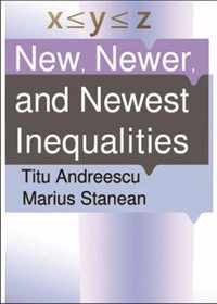 New, Newer, and Newest Inequalities