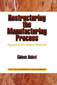 Restructuring the Manufacturing Process Applying the Matrix Method