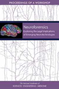 Neuroforensics: Exploring the Legal Implications of Emerging Neurotechnologies