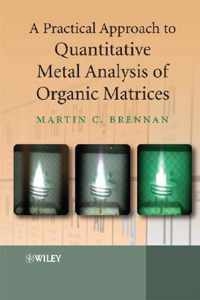 A Practical Approach To Quantitative Metal Analysis Of Organic Matrices