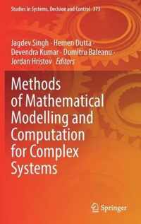 Methods of Mathematical Modelling and Computation for Complex Systems