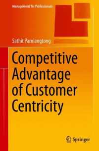 Competitive Advantage of Customer Centricity