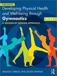 Developing Physical Health and Well-being through Gymnastics (7-11)