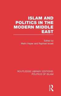 Islam And Politics In The Modern Middle East
