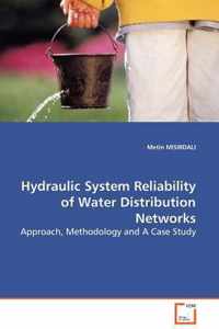 Hydraulic System Reliability of Water Distribution Networks