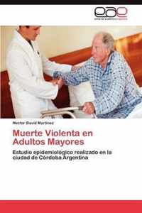 Muerte Violenta En Adultos Mayores