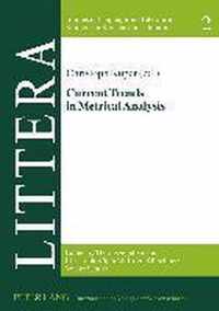 Current Trends in Metrical Analysis