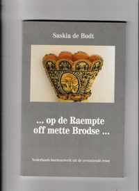 ...Op de raempte off mette brodse...